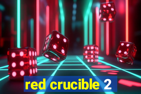 red crucible 2